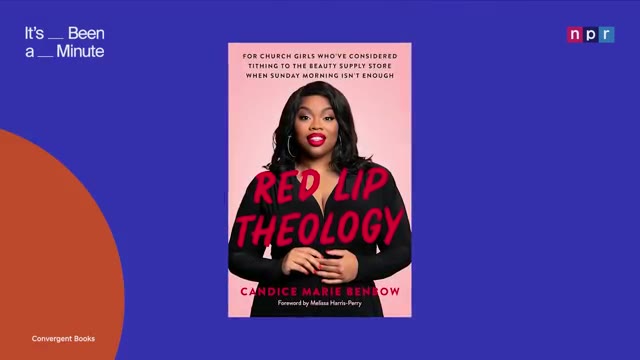 Candace Marie Benbow discusses her book, "Red Lip Theology," and the symbolism of red lipstick.
